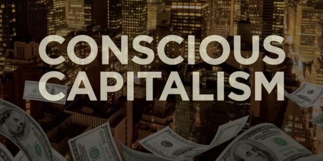 Conscious Capitalism